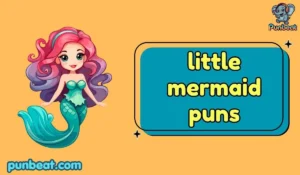 little mermaid puns