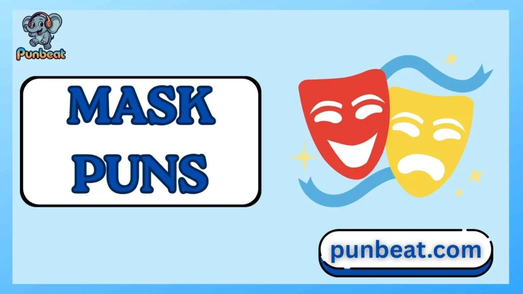 mask puns