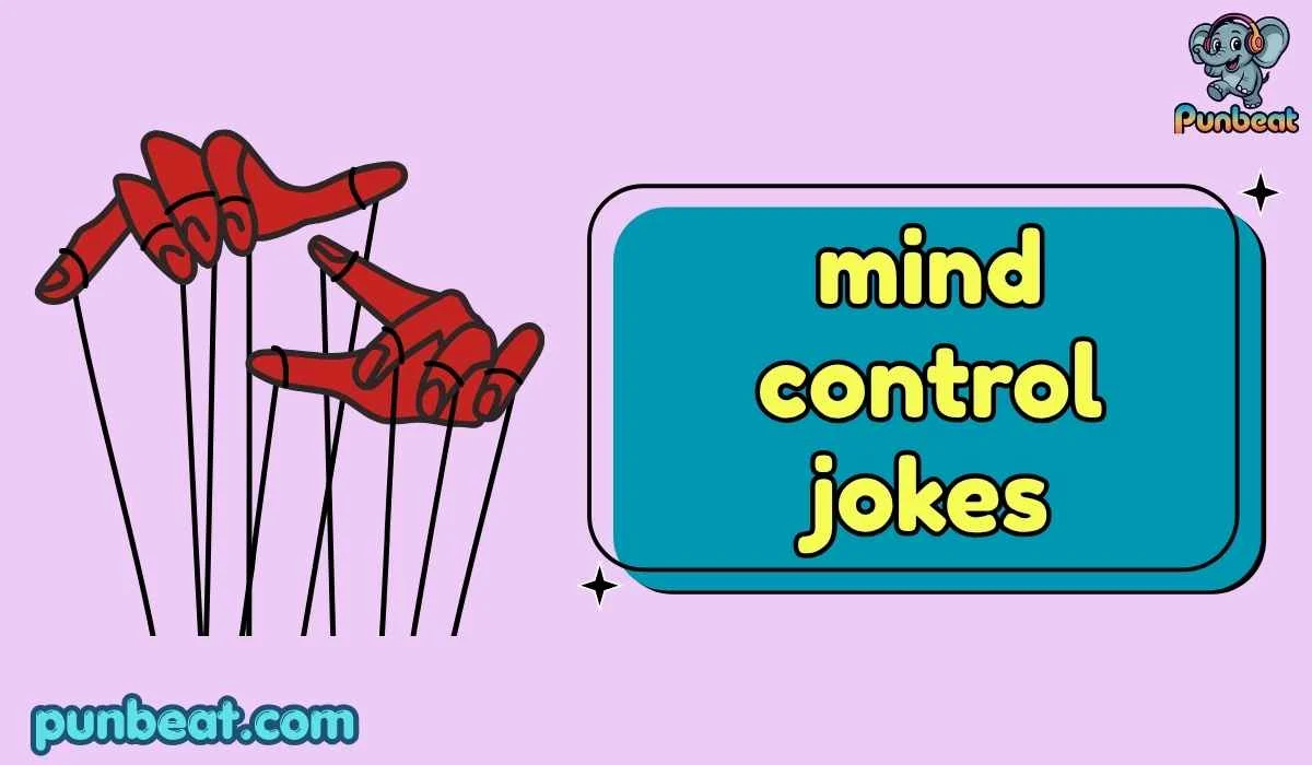 Control Humor 283+ Mind Control Jokes That Are Hilariously Addictive 2026