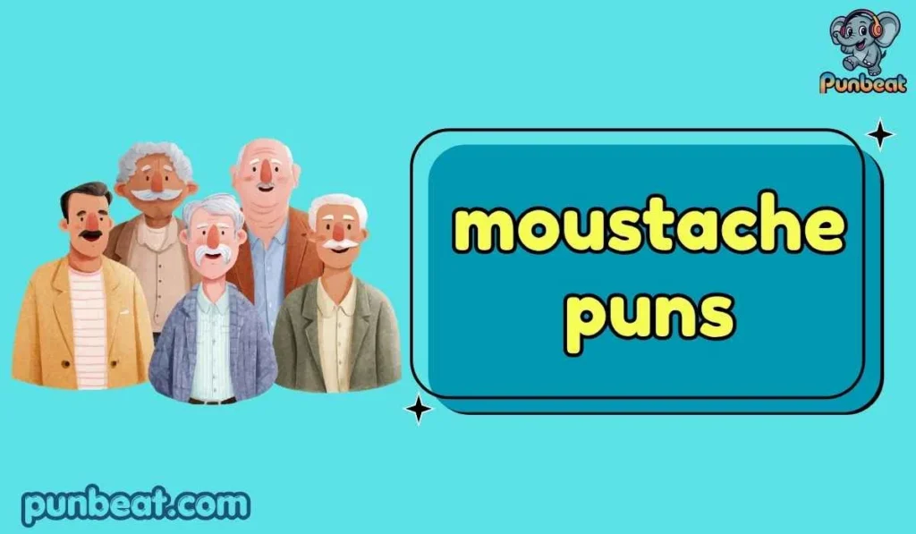 moustache puns