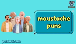 moustache puns