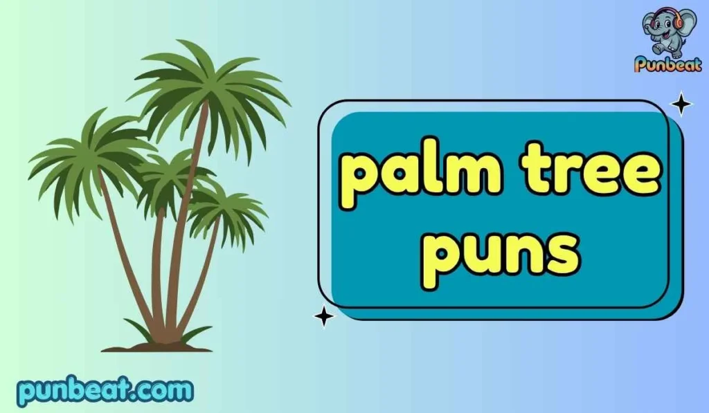 palm tree puns