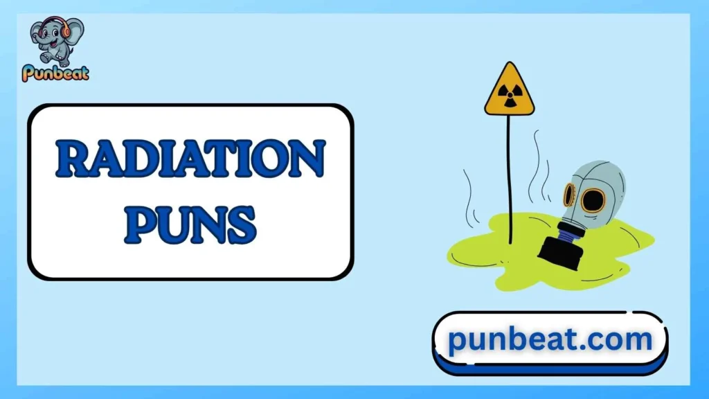 radiation puns