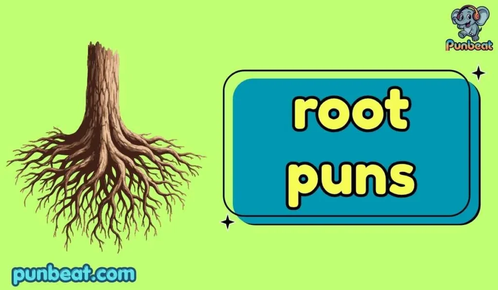 root puns