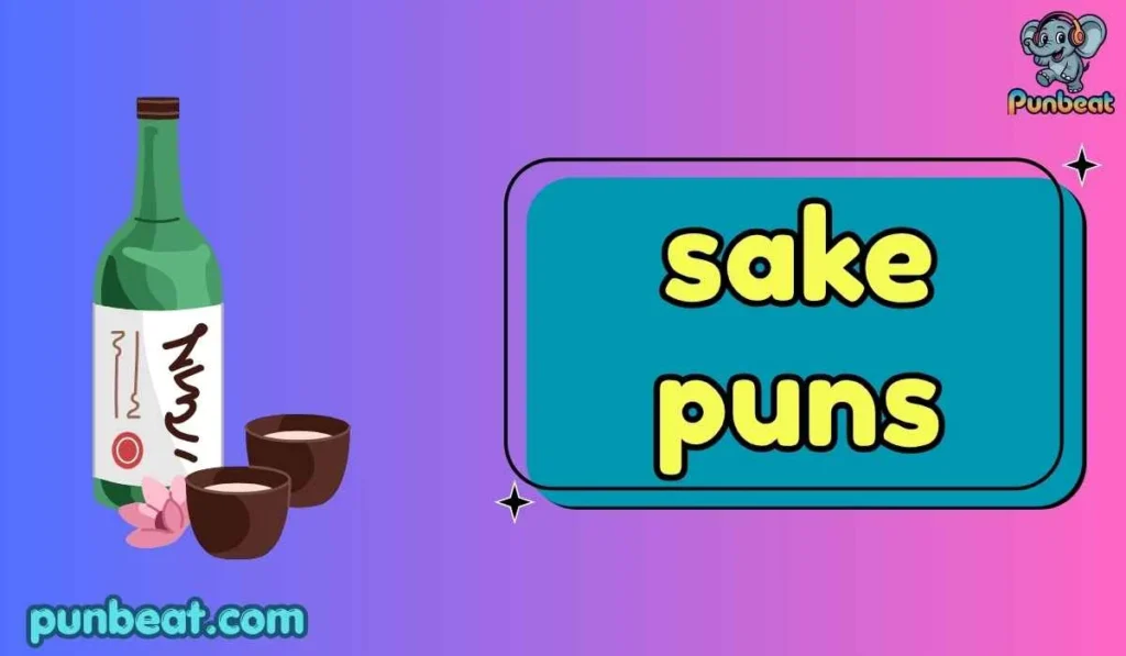 sake puns