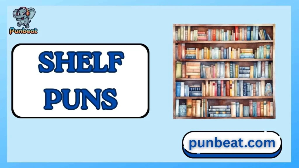 shelf puns