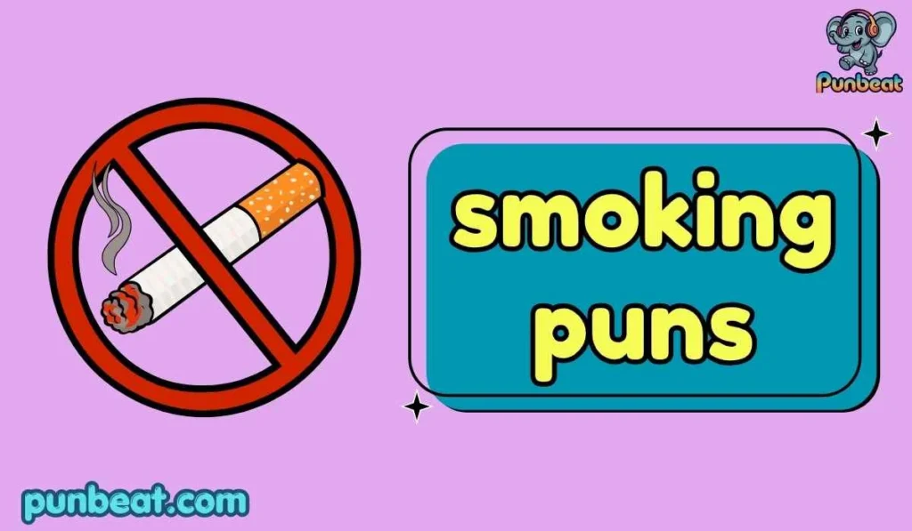 smoking puns
