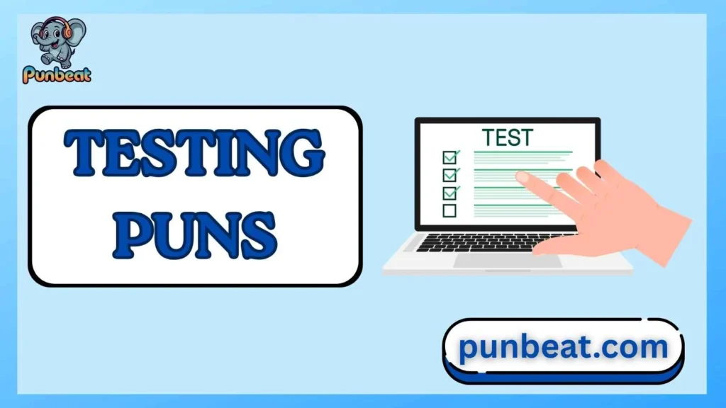 testing puns