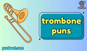 trombone puns